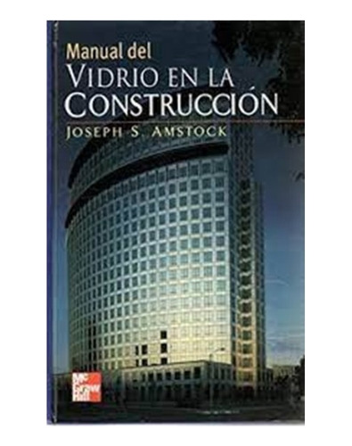 Libro Vidrio En La Construccion - Amstock