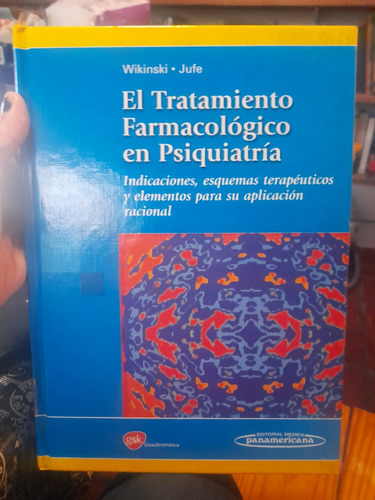 Wikinski Jufre El Tratamiento Farmacológico En Psiquiatría 