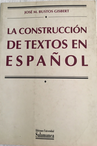 Libro La Construccion De Textos En Español J. Bustos Gisbert
