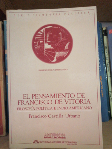 El Pensamiento De Francisco De Victoria 