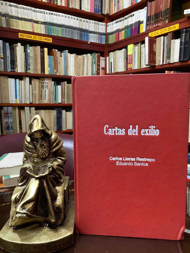 Cartas Del Exito - Carlos Lleras Restrepo - Eduardo Santos