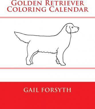 Libro Golden Retriever Coloring Calendar - Gail Forsyth