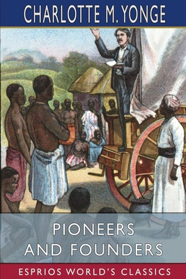 Libro Pioneers And Founders (esprios Classics): Or, Recen...