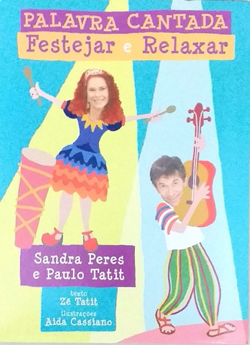 Festejar E Relaxar, De Sandra Peres E Paulo Tatit. Editora Palavra Cantada, Edição 1 Em Português