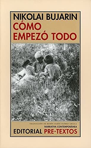 Como Empezo Todo, De Bbujarin Nikolai. Editorial Pre-textos, Tapa Blanda En Español, 9999