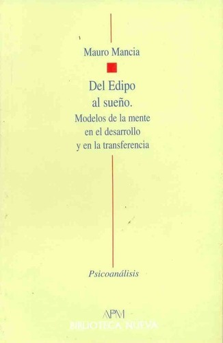 Del Edipo Al Sueño - Mancia, Mauro, De Mancia, Mauro. Editorial Biblioteca Nueva En Español