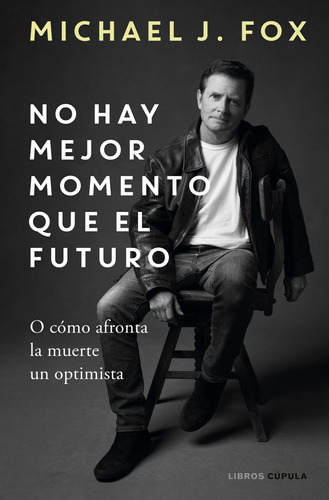 No Hay Mejor Momento Que El Futuro - J. Fox -(t.dura) - *