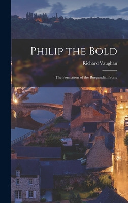 Libro Philip The Bold; The Formation Of The Burgundian St...