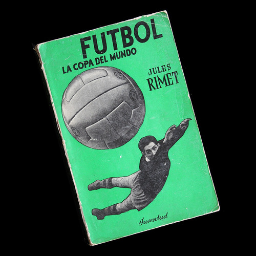 ¬¬ Libro Fútbol La Copa Del Mundo / Jules Rimet Zp