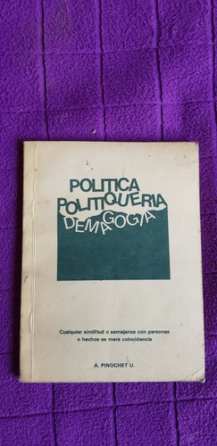 Libro Política Politequeria Demogogia De Agusto Pinochet