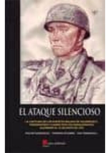 El Ataque Silencioso, De Gonzalez Arevalo, Carlos. Editorial Imp. Cauce Libros   Galland Books, Tapa Blanda En Español