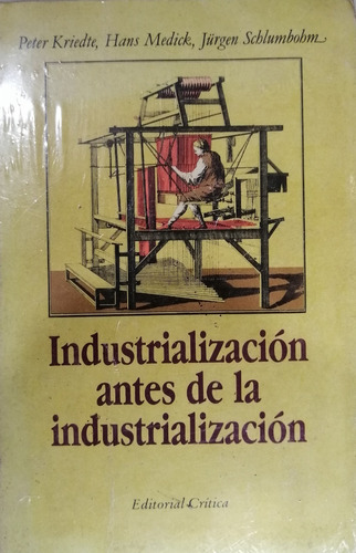 Industrializacion Antes De La Industrializacion Peter Kriedt