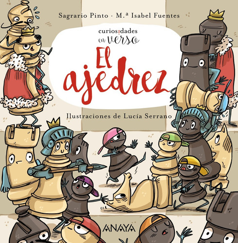 El ajedrez, de Pinto, Sagrario. Editorial ANAYA INFANTIL Y JUVENIL, tapa dura en español, 2022