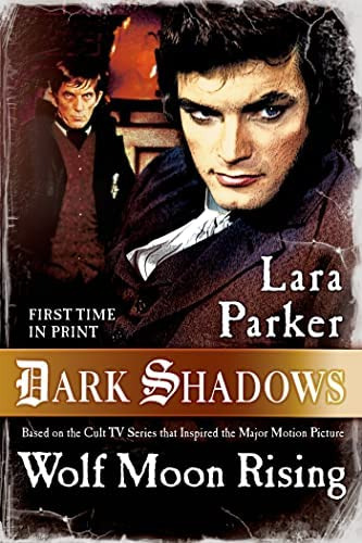 Dark Shadows: Wolf Moon Rising (dark Shadows, 3), De Parker, Lara. Editorial Tor Books, Tapa Blanda En Inglés