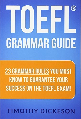 Book : Toefl Grammar Guide 23 Grammar Rules You Must Know T