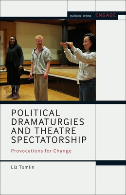 Libro Political Dramaturgies And Theatre Spectatorship: P...