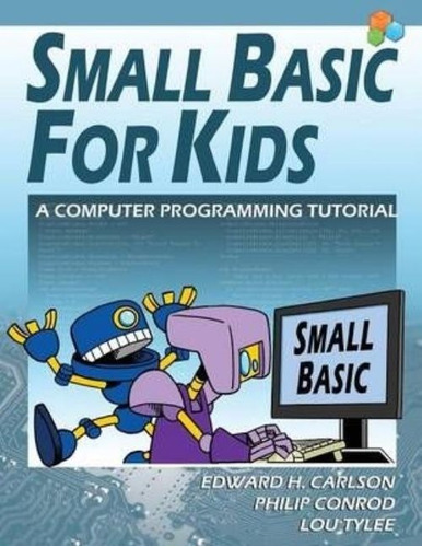 Small Basic Para Niños: Un Equipo De Programación Tutorial