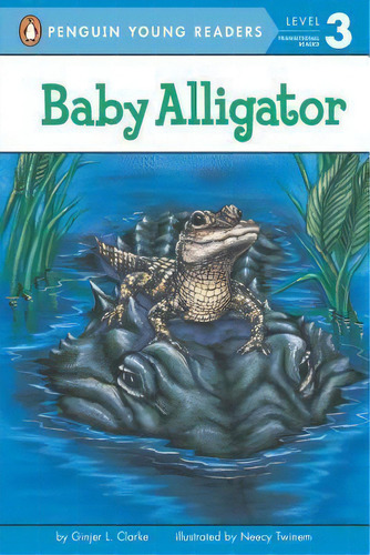 Baby Alligator, De Ginjer L. Clarke. Editorial Penguin Putnam Inc, Tapa Blanda En Inglés, 2000