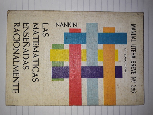 La Matemática Enseñada Racionalmente, Nankin, Manual Uteha