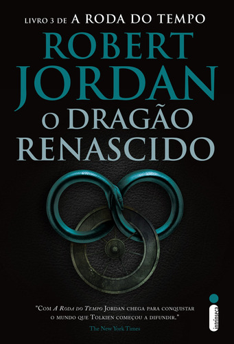 O Dragão Renascido: (Série A Roda do Tempo vol. 3), de Jordan, Robert. Série A roda do tempo (3), vol. 3. Editora Intrínseca Ltda., capa mole em português, 2014