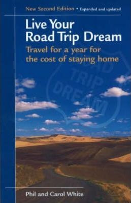 Libro Live Your Road Trip Dream - Phil White