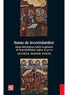 Libro Rutas De Incertidumbre Ideas Alternativas Sobre La Gen