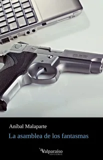 minguito y anibal contra los fantasmas Libro La Asamblea De Los Fantasmas - Malaparte, Anibal