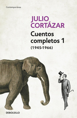 Libro: Cuentos Completos 1 - Cortazar. Cortazar, Julio. Debo
