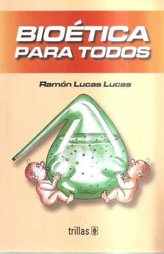 Bioética Para Todos  Ramón Lucas Lucas
