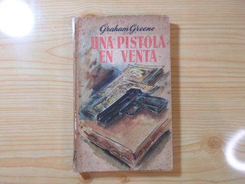 Una Pistola En Venta - Graham Greene