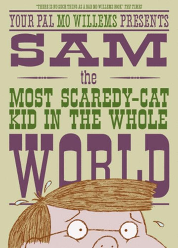 Libro Sam, The Most Scaredy-cat Kid In The Whole World