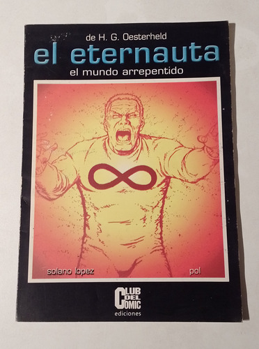 El Eternauta El Mundo Arrepentido Solano Lopez Oesterheld