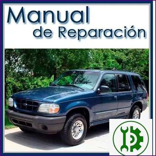 Manual De Reparacion Y Mantenimiento Ford Explorer 1995 2002