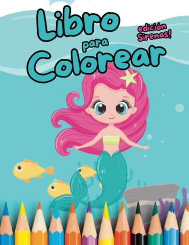 Libro Para Colorear Niños Edicion Sirenas: ¡preparate Para E