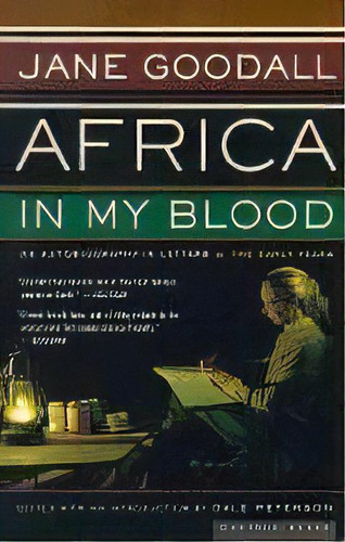 Africa In My Blood : An Autobiography In Letters: The Early Years, De Jane Goodall. Editorial Houghton Mifflin, Tapa Blanda En Inglés