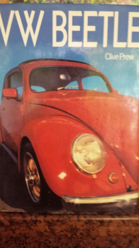 Vw Beetle Libro De Coleccion Clive Prew