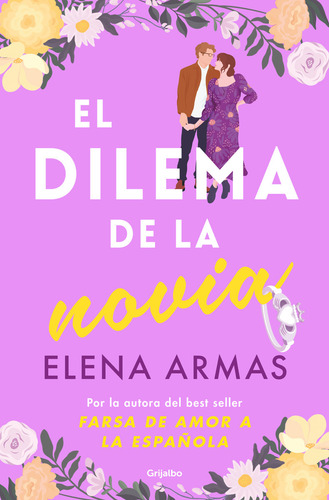 El Dilema De La Novia, De Armas, Elena., Vol. 1. Editorial Grijalbo, Tapa Blanda, Edición 1 En Español, 2024