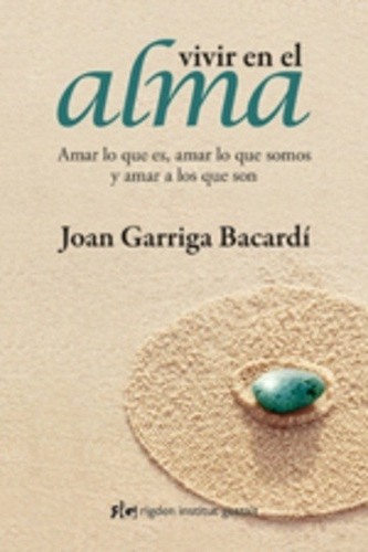 Imagen 1 de 3 de Vivir En El Alma, Joan Garriga Bacardi, Grupal