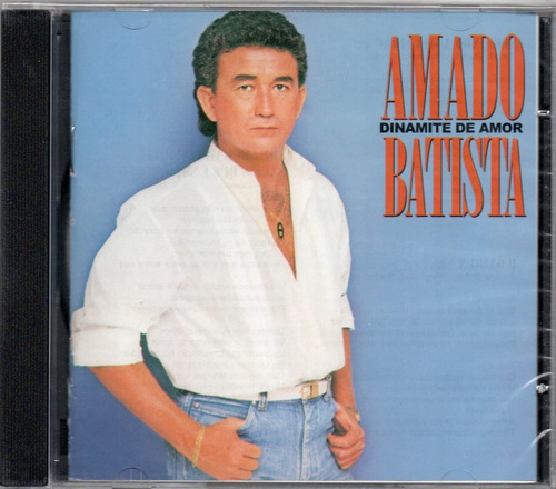 Cd Amado Batista - Dinamite De Amor