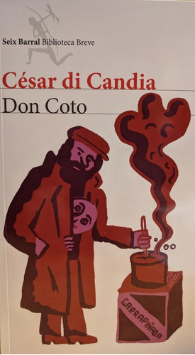 Don Coto, De César Di Candia. Editorial Seix Barral, Tapa Blanda, Edición 1 En Español