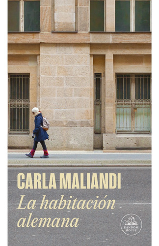 Libro La Habitacion Alemana - Carla Maliandi - Random House