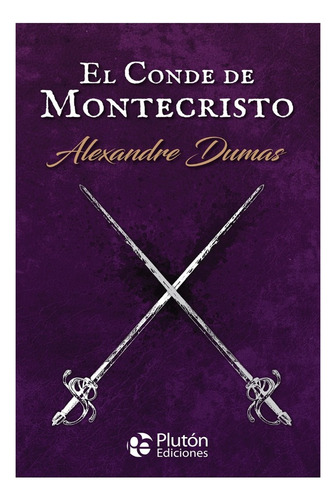 El Conde De Montecristo - Alexandre Dumas