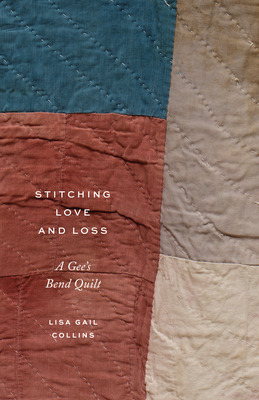 Libro Stitching Love And Loss: A Gee's Bend Quilt - Colli...