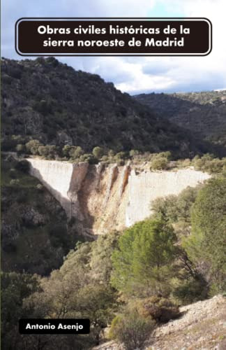 Obras Civiles Historicas De La Sierra Noroeste De Madrid