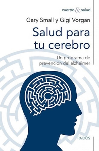 Salud Para Tu Cerebro-small, Gary-paidos