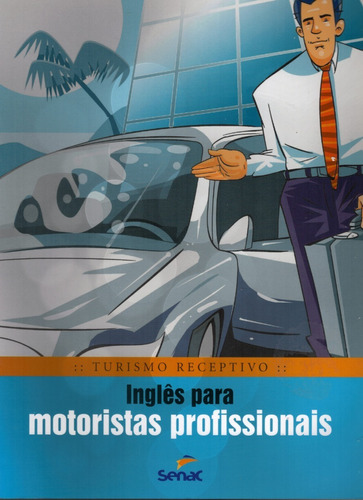 Livro Turismo Receptivo: Inglês P/ Motoristas Profissionais