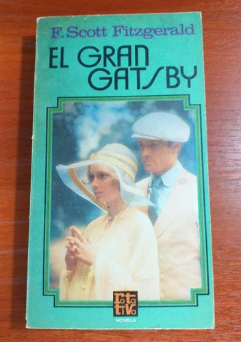 El Gran Gatsby Francis Scott Fitzgerald P & J Rotativa 1980