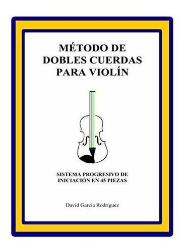 Método De Dobles Cuerdas Para Violín