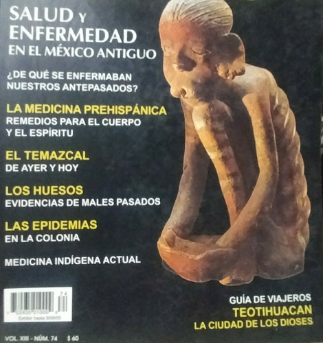 Arqueología Mexicana Salud Y Enfermedad México Antiguo No.74