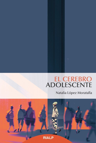 Libro El Cerebro Adolescente - Lopez Moratalla, Natalia